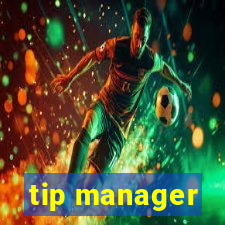 tip manager