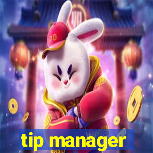 tip manager