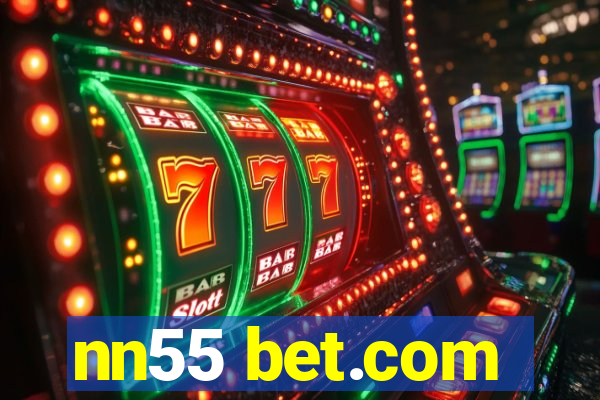 nn55 bet.com