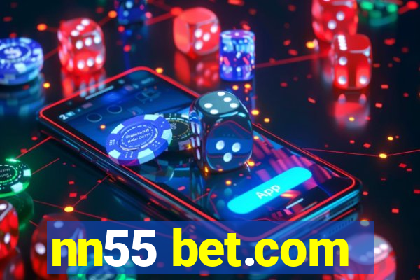 nn55 bet.com