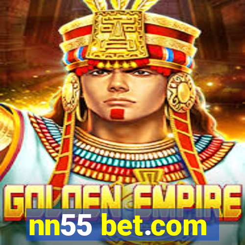 nn55 bet.com