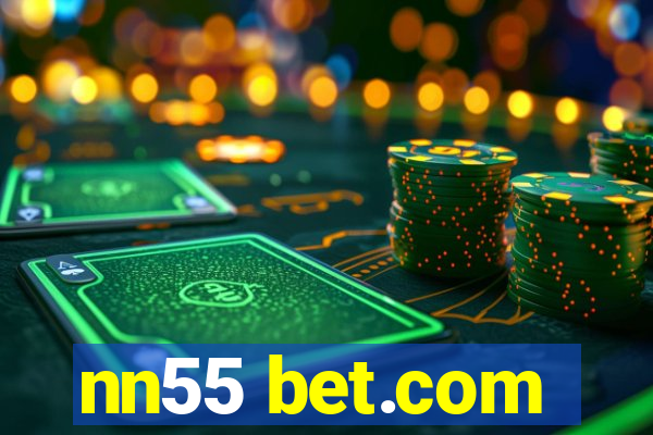 nn55 bet.com