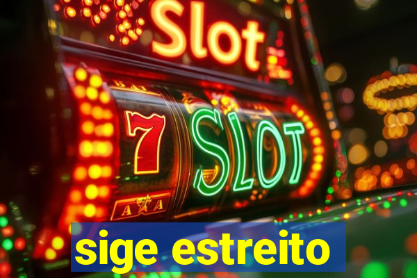 sige estreito