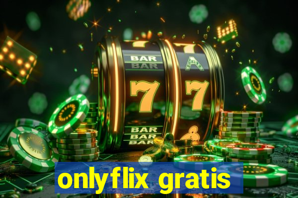 onlyflix gratis