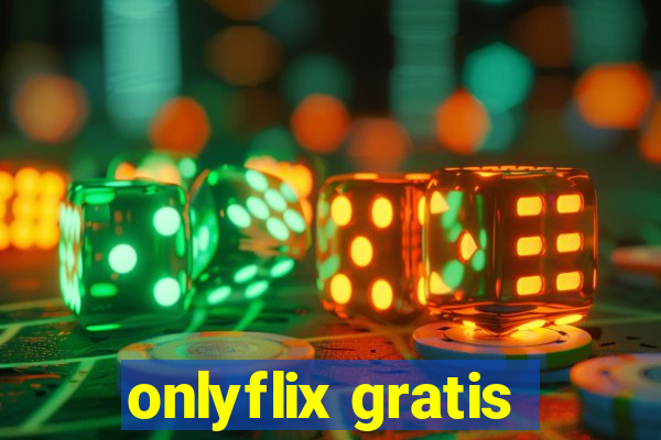 onlyflix gratis