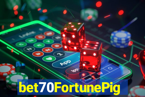 bet70FortunePig