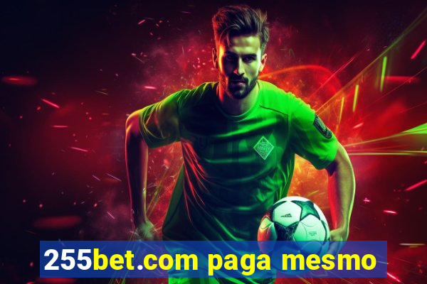 255bet.com paga mesmo