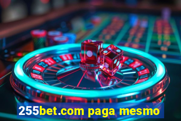 255bet.com paga mesmo