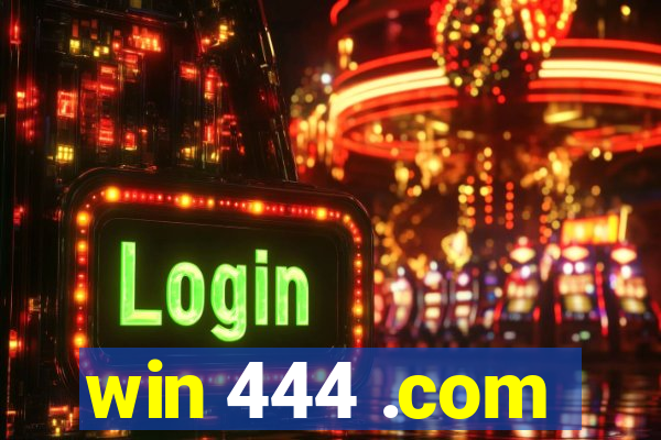 win 444 .com