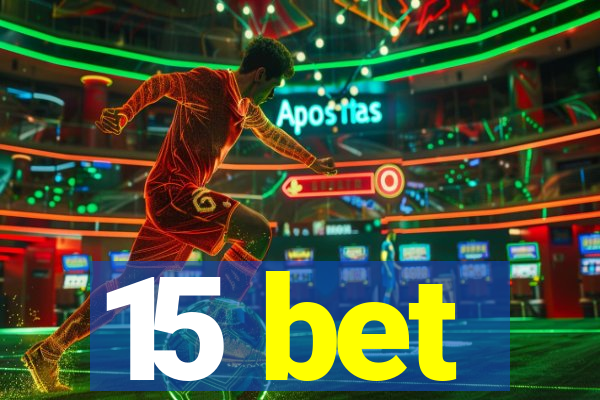 15 bet