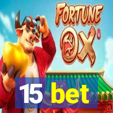 15 bet