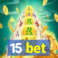 15 bet