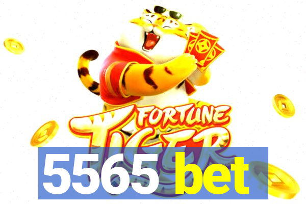 5565 bet