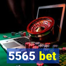 5565 bet