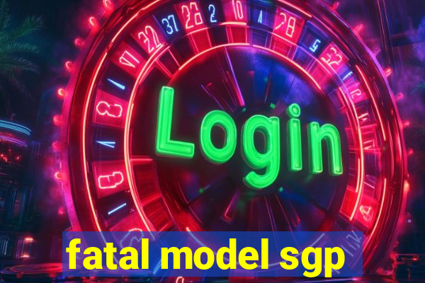 fatal model sgp