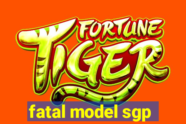 fatal model sgp