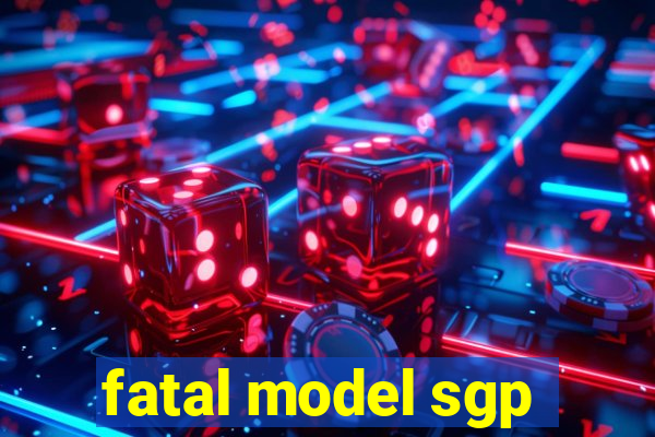 fatal model sgp