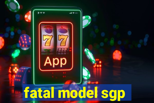 fatal model sgp