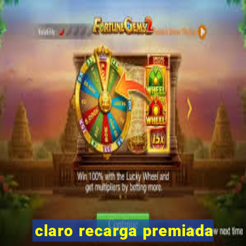 claro recarga premiada