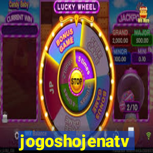 jogoshojenatv