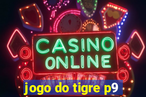 jogo do tigre p9