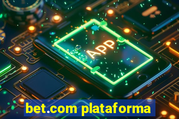 bet.com plataforma