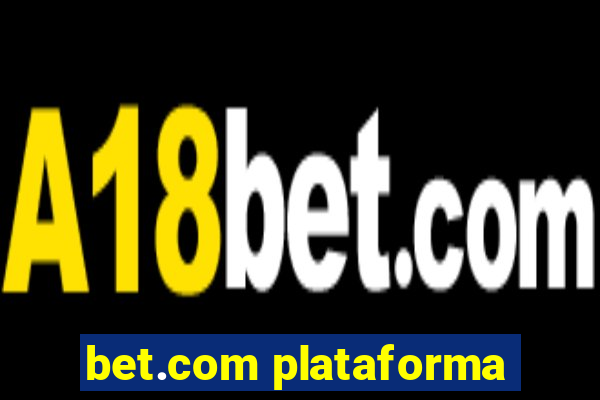 bet.com plataforma