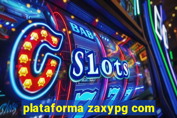 plataforma zaxypg com