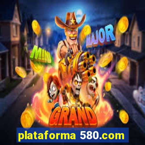 plataforma 580.com