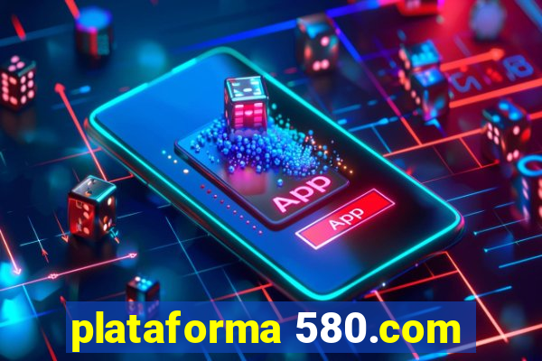 plataforma 580.com