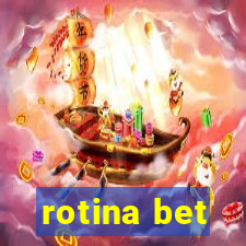 rotina bet