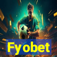 Fyobet