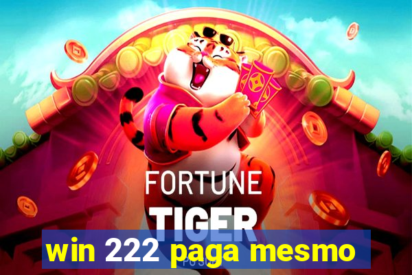 win 222 paga mesmo