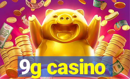 9g casino