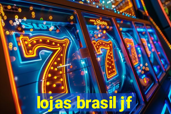 lojas brasil jf