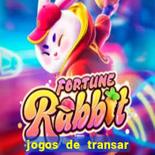 jogos de transar de verdade