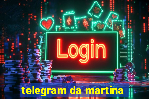 telegram da martina