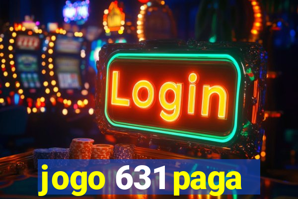 jogo 631 paga