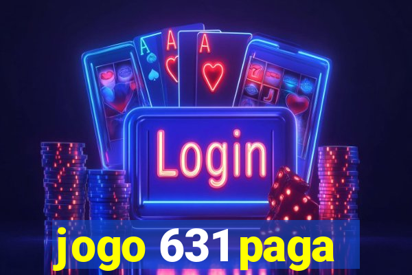 jogo 631 paga