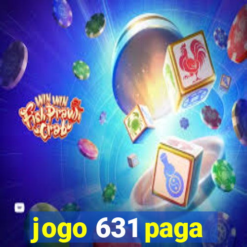 jogo 631 paga