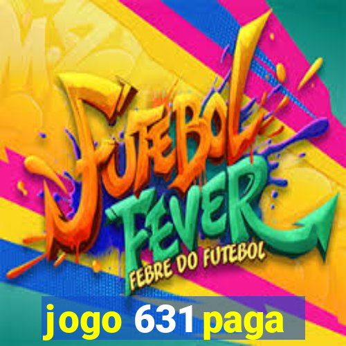 jogo 631 paga