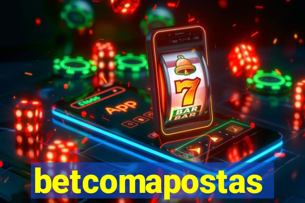 betcomapostas