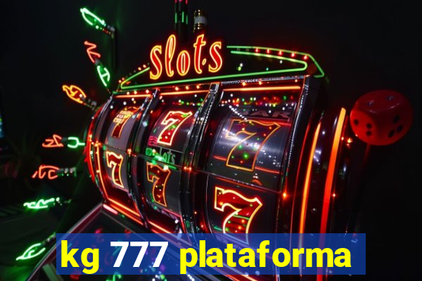 kg 777 plataforma