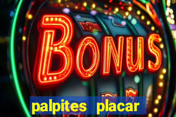 palpites placar exato dos jogos de amanh?