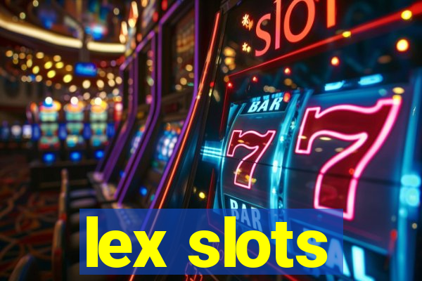 lex slots