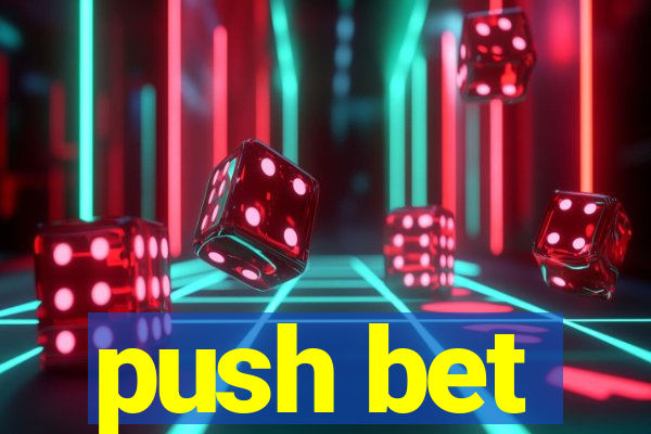 push bet