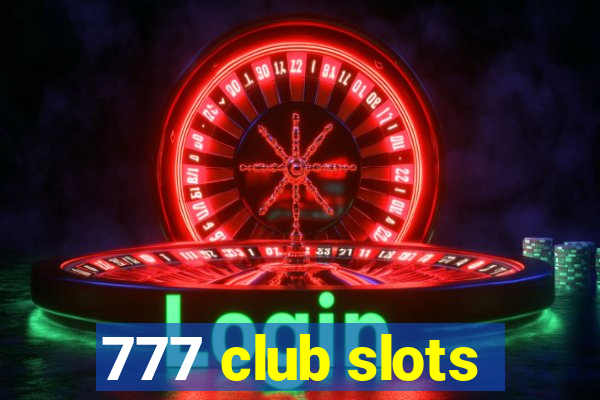 777 club slots