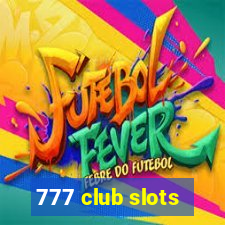 777 club slots