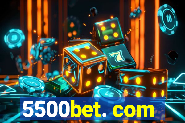 5500bet. com