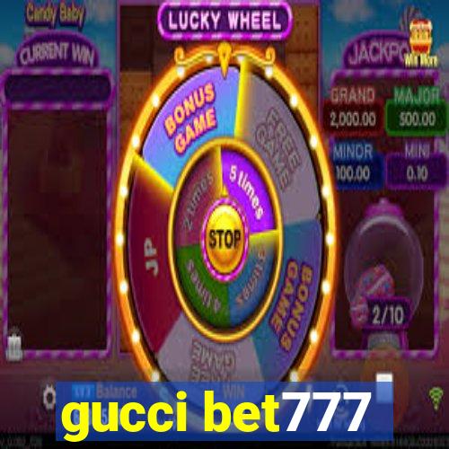 gucci bet777